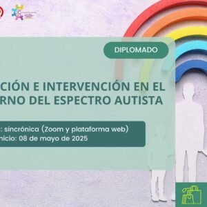 Diplomado en evaluación e Intervención en el Trastorno del Espectro Autista