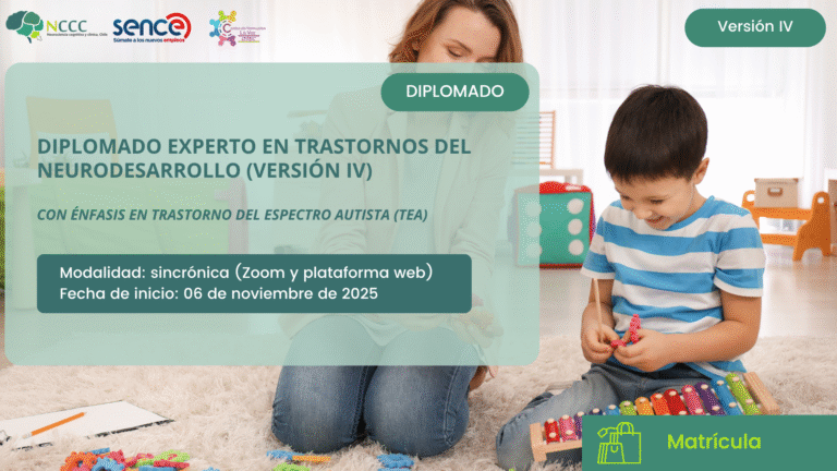 Diplomado Experto en Trastornos del Neurodesarrollo (Versión IV) con Énfasis en Trastorno del Espectro Autista (TEA)